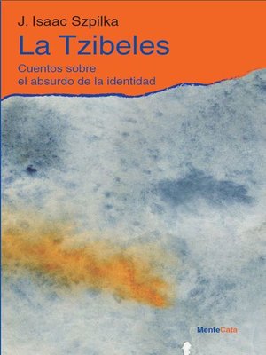 cover image of La Tzibeles. Cuentos sobre el absurdo de la identidad